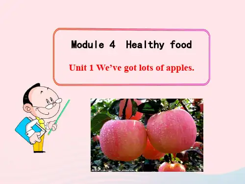 英语上册Module4HealthyfoodUnit1We'vegotlotsofapples教学课