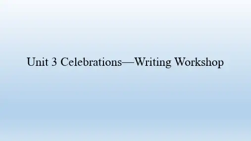 北师大版(2019)英语必修 第一册 Unit 3 Celebrations-Writing Workshop  课件(共34张PPT)