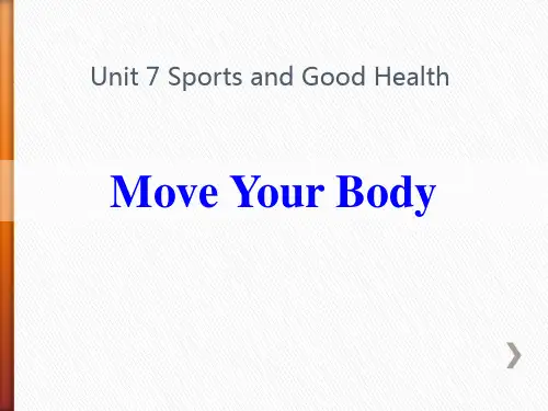 《MoveYourBody》SportsandGoodHealth精品教学课件