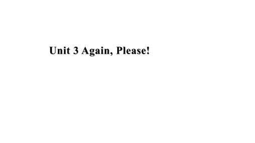 Unit3AgainPlease!(课件)冀教版英语六年级上册