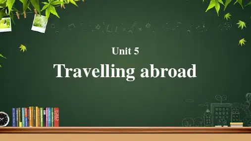 Unit 5 Travelling abroad教学课件(英语人教高中选修7)