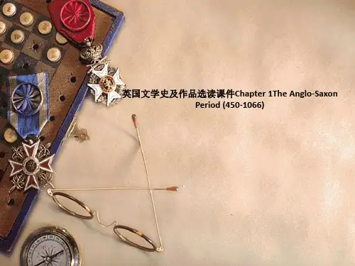 英国文学史及作品选读课件Chapter 1The Anglo-Saxon Period (450-1066)