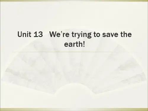 九年级英语第十三单元课件unit13weretryingtosavetheearth共71张ppt
