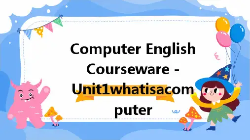 计算机英语课件—Unit1WhatIsAComputer