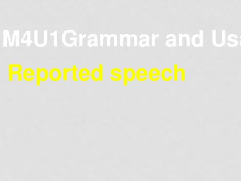 湖南师范大学附属中学高中英语 Unit 1 Grammar2 Reported speech课件 新人教版必修41