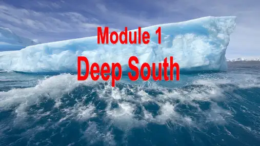 外研版高中英语选修八Module1DeepSouth-Introduction课件