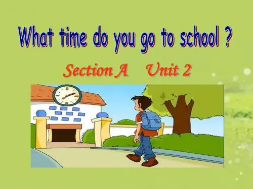 2013学年七年级下册 Unit 2 What time do you go to school(Section A 1a-2c)课件 人教新目标版