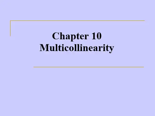 计量经济学(英文PPT)Chapter 10 Multicollinearity