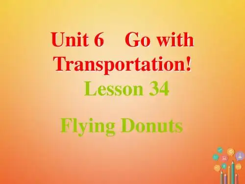 八年级英语上册Unit6GowithTransportationLesson34FlyingDonuts冀教版