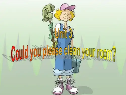 2014人教八年级英语下Unit3_could_you_please_clean_your_room_ppt课件