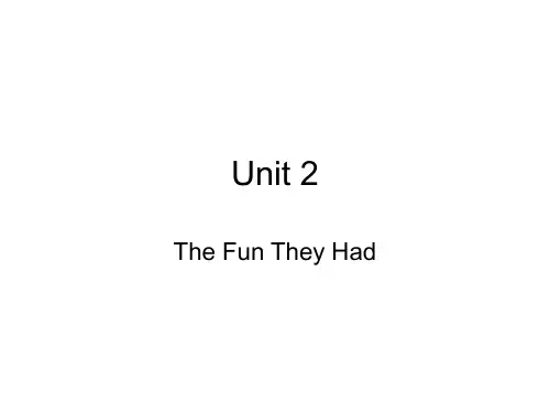 上外版综合英语1 Unit 2 the fun they had