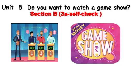 Unit5 SectionB(3a- self-check )课件 人教版英语八年级上册