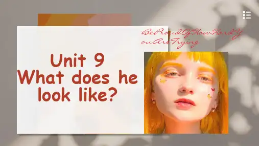Unit9  What  does  he  look  like  SectionA教学课件
