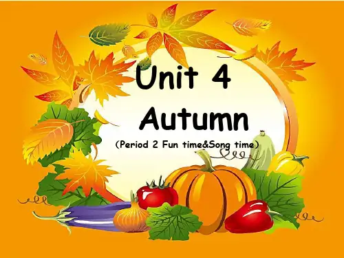 牛津译林英语二年级上册Unit 4 Autumn Period 2 公开课课件