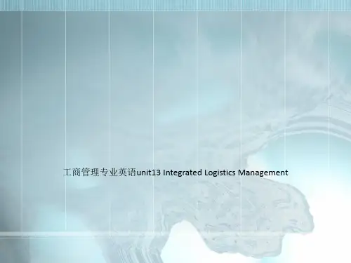 工商管理专业英语unit13 Integrated Logistics Management