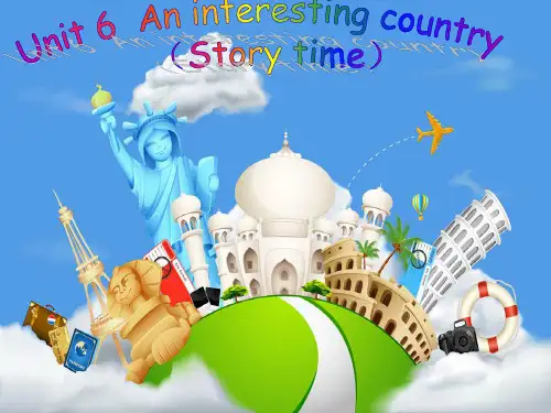 牛津译林版Unit6Aninterestingcountry(Storytime)课件(共24张)