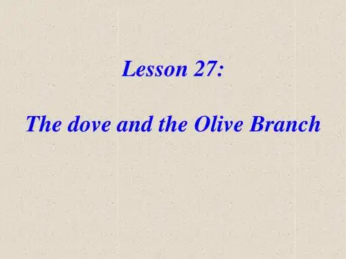 新冀教版九年级英语全册课件Lesson27：The+Dove+and+the+Olive+Branch(共24张PPT)
