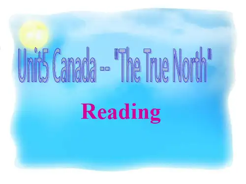 人教版必修三Unit5 Canada -- The True North-Reading课件