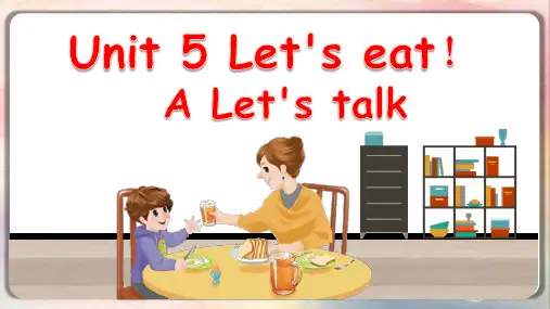 人教PEP版英语三年级上册Unit 5 Let’s eat! A Let’s talk课件