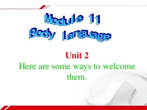 外研版七年级英语下 Module_11__Body_language_Unit_2__Here_are_some_ways_to_welcome_them_hhh.