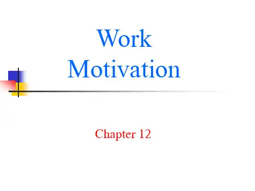 Work Motivation Theories工作动机理论