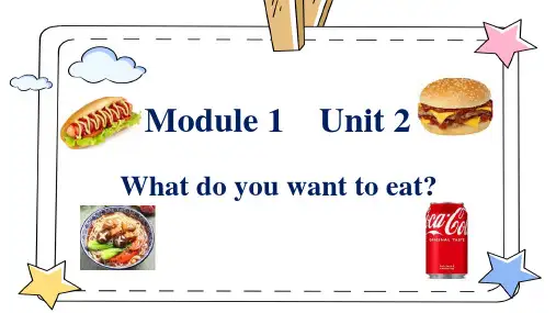 Module1Unit2Whatdoyouwanttoeat(课件)-英语六年级下册