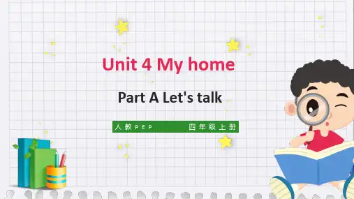 人教版小学英语四年级上册Unit4MyhomePALetstalk课件