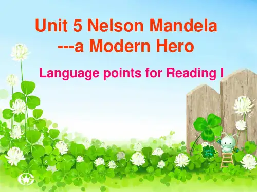 2019年人教版高中英语 必修一 Unit5  《Nelson Mandela ---a  modern hero ---Reading》 课件  (共57张PPT)