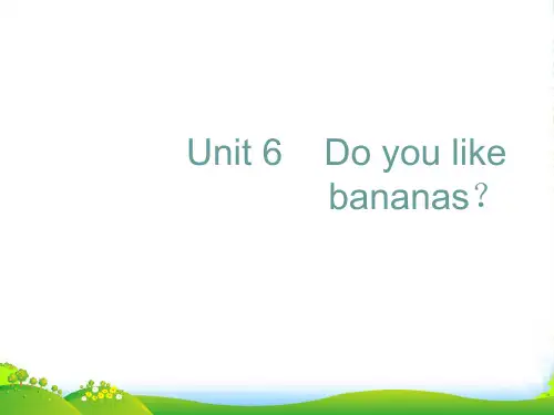 新人教版七年级英语上册Unit6 Do you like bananas？ Section B 课件