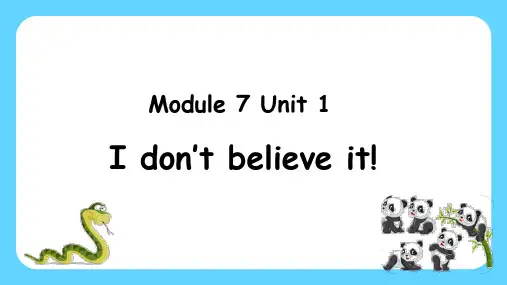 Module7 Unit1 I don't believe it(课件)六年级英语上册(外研版三起)