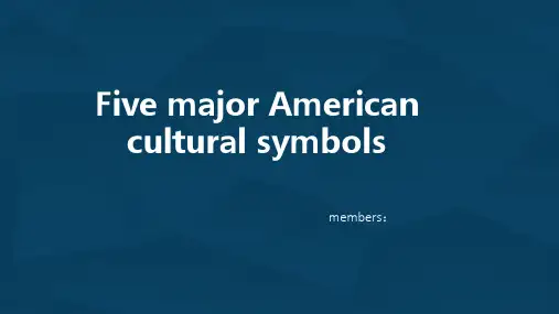 Five major  American cultural symbols(美国文化五大象征)