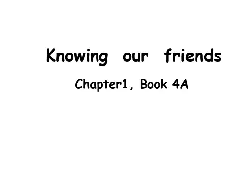 Chapter1Knowingourfriends(课件)-新思维小学英语4A