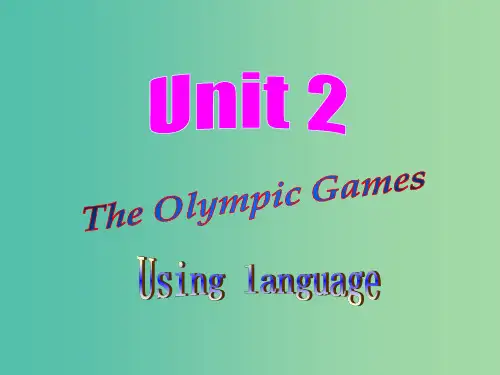 高中英语 Unit2 The Olympic Games Using language课件 新人教版