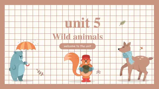 Unit 5  Wild animals-welcome to the unit 课件八年级英语上册