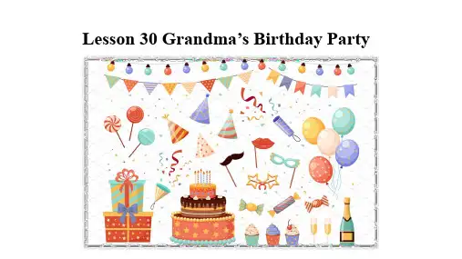 Unit5Lesson30Grandma'sBirthdayParty课件冀教版七年级英语上册2