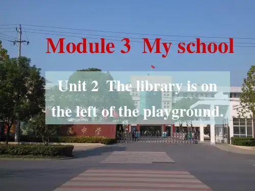 Module  3 Unit 2 The library is on the left of the playground