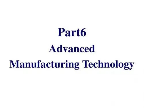机电专业英语Part6-Advanced Manufacturing Technology