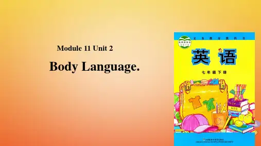 七年级英语下册Module11BodylanguageUnit2BodyLanguage课件(新版)外研版