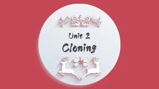 Unit2CloningReading阅读完整版课件-2020-2021学年高二英语人教新课标选修八