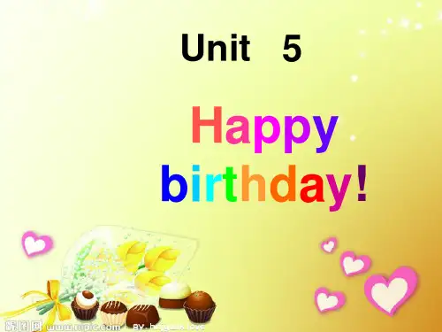 Unit5Happybirthday生日快乐精品PPT课件