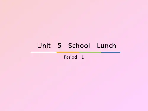 粤人版三年级起点小学五年级英语上册Unit 5 School Lunch-Period 1_课件1