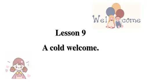 英语新概念第二册 Lesson 9 A cold welcome 课件
