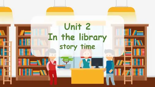 Unit2Inthelibrarystorytime(课件)译林版英语三年级下册