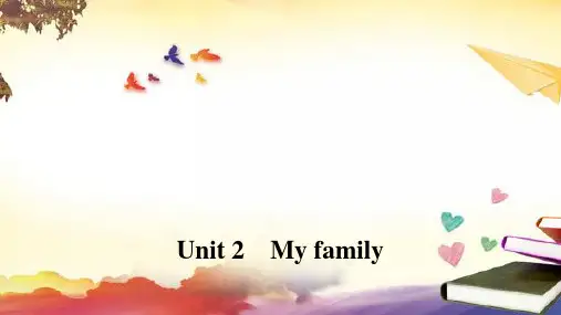 Unit2 My family(课件)人教PEP版英语三年级下册
