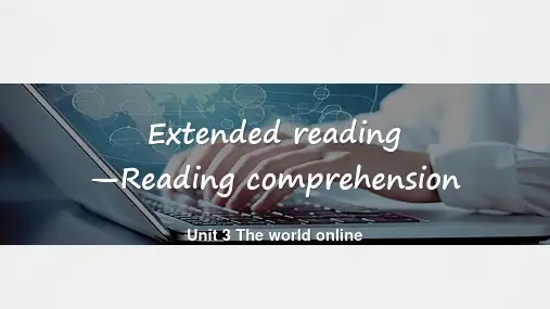 Unit3TheworldOnlineExtendedreading课件高中英语牛津译林版(2020
