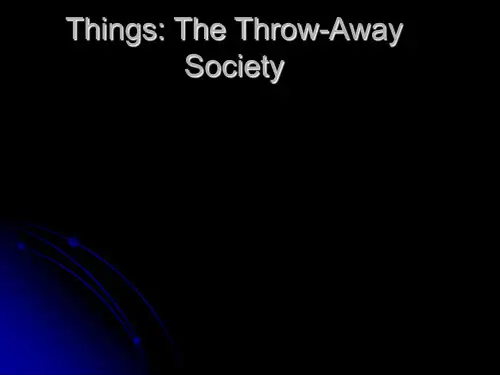 Unit10 the throw-away society