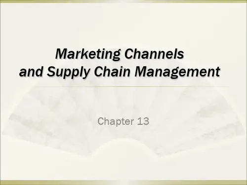 市场营销英文版Chapter-13Marketing-Channels-and-Supply-Chain-Management