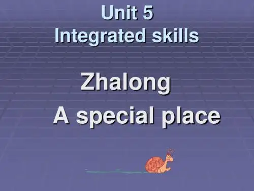 英语教学课件系列 Zhalong - A special place 综合技能