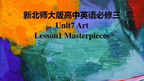 新北师大版高中英语必修三Unit7Art-Lesson1Masterpieces课件