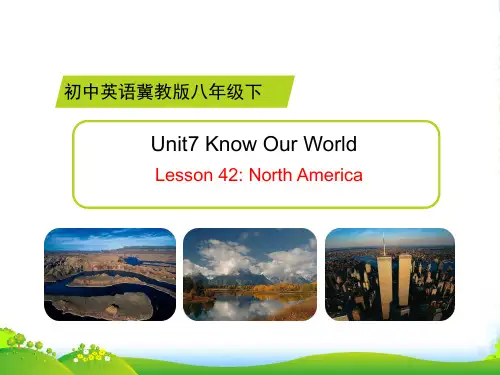 冀教版八年级英语下册Unit7 Know Our WorldLesson42课课件